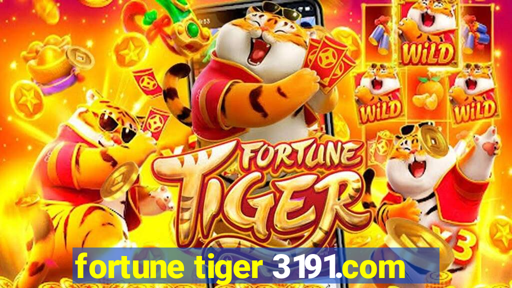 fortune tiger 3191.com